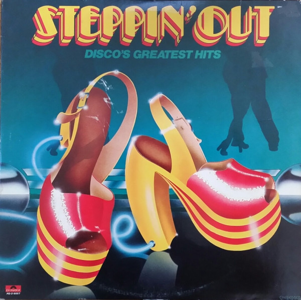 Обложка конверта виниловой пластинки Various - Steppin' Out - Disco's Greatest Hits