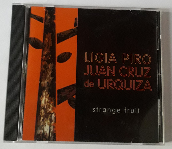 Ligia Piro, Juan Cruz de Urquiza – Strange Fruit (2008, CD) - Discogs