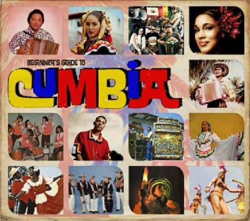 lataa albumi Various - Beginners Guide To Cumbia