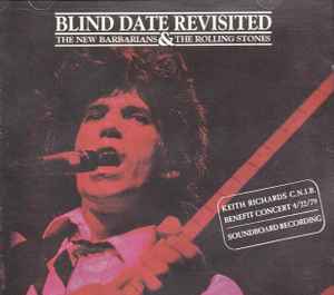 The New Barbarians & The Rolling Stones – Blind Date Revisited