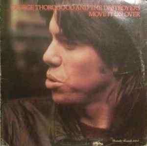 George Thorogood And The Destroyers – Move It On Over (1978