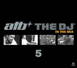 ATB - The DJ'5 - In The Mix album cover