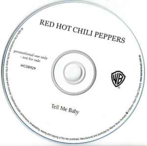 Red Hot Chili Peppers – Tell Me Baby (2006, CDr) - Discogs