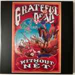 The Grateful Dead – Without A Net (2023, Vinyl) - Discogs