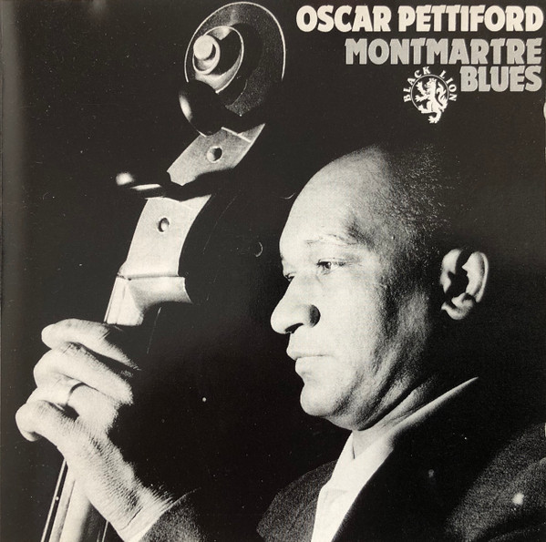 Oscar Pettiford - Montmartre Blues | Releases | Discogs