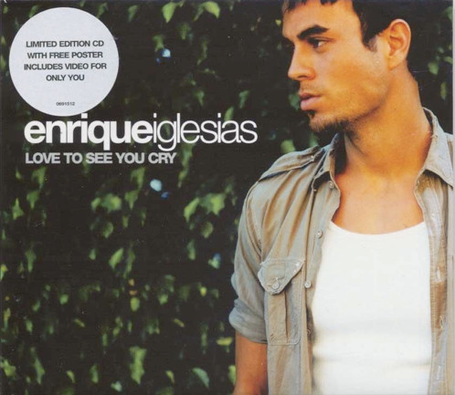 Enrique Iglesias – Love To See You Cry (2002