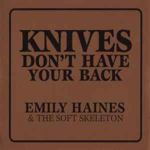 Emily Haines & The Soft Skeleton - Knives Don't Have Your Back