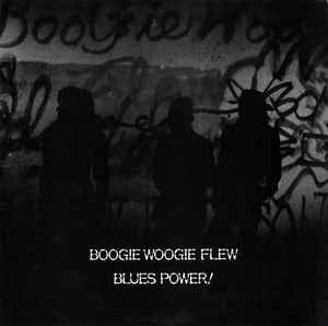 Boogie Woogie Flew – Blues Power! (Vinyl) - Discogs