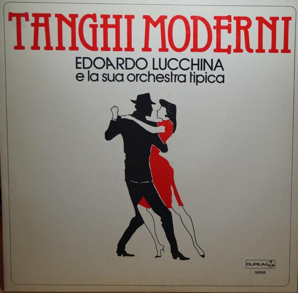 Edoardo Lucchina E La Sua Orchestra – Tanghi Moderni