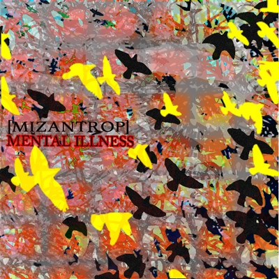 ladda ner album Mizantrop - Mental Illness