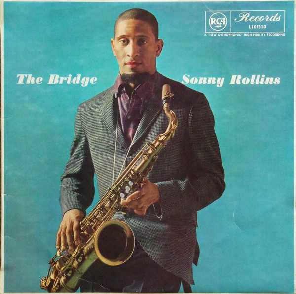 Sonny Rollins - The Bridge | Releases | Discogs