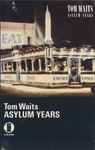 Cover of Asylum Years, 1984, Cassette