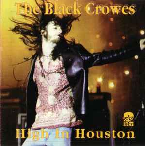 The Black Crowes – High In Houston (1993, CD) - Discogs