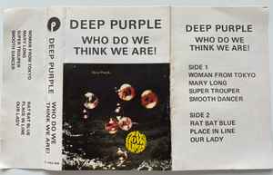 Deep Purple – Who Do We Think We Are! (Cassette) - Discogs
