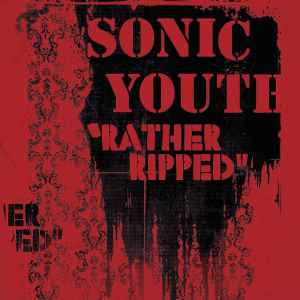 Rather Ripped - Sonic Youth