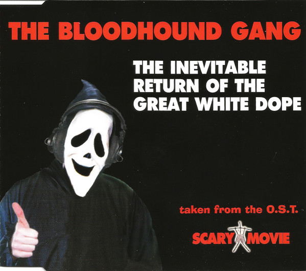 Bloodhound Gang – The Inevitable Return Of The Great White Dope