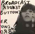 Album cover Broadcast - Tender Buttons