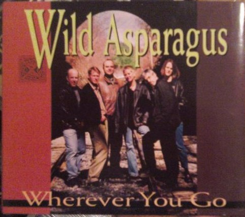 Wild Asparagus - Wherever You Go on Discogs
