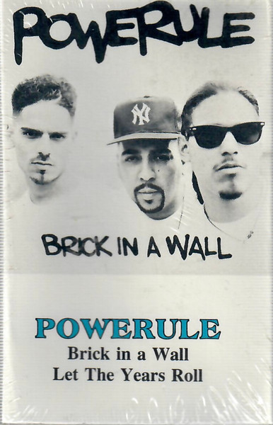 Powerule – Brick In A Wall / Let The Years Roll (1990, Cassette ...