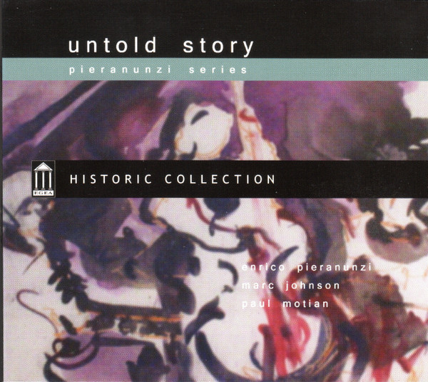 Enrico Pieranunzi, Marc Johnson, Paul Motian – Untold Story (2006