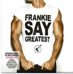 Frankie Goes To Hollywood - Frankie Say Greatest album cover