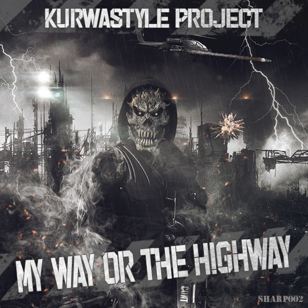 lataa albumi Kurwastyle Project - My Way Or The Highway