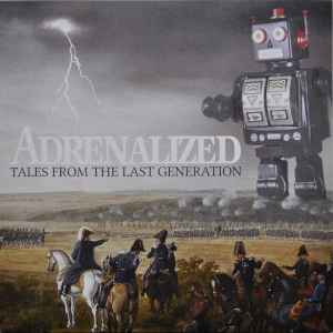 Adrenalized - Tales From The Last Generation