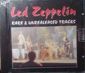 Led Zeppelin – Rare & Unreleased Tracks (CD) - Discogs
