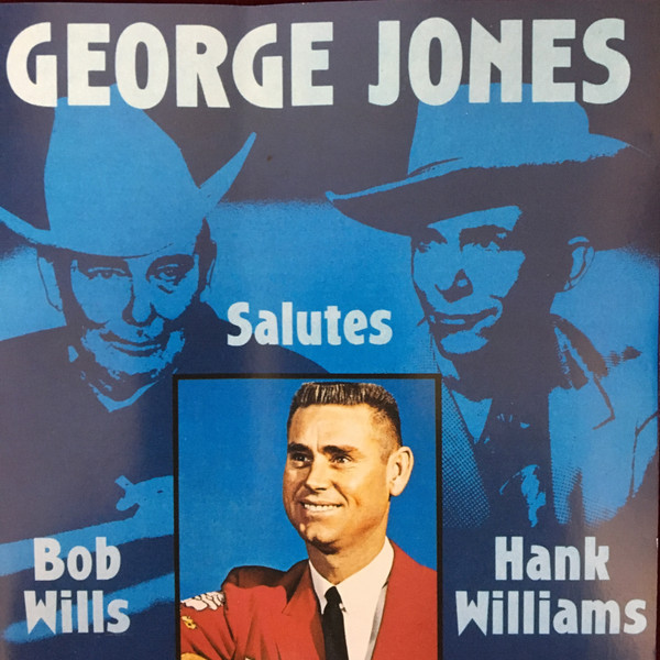 ladda ner album George Jones - George Jones Salutes Hank Williams And Bob Wills