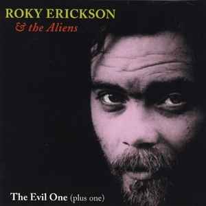 The Evil One (Plus One) - Roky Erickson & The Aliens