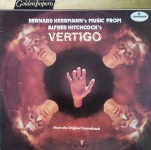 Bernard Herrmann - Bernard Herrmann's Music From Alfred Hitchcock's "Vertigo"