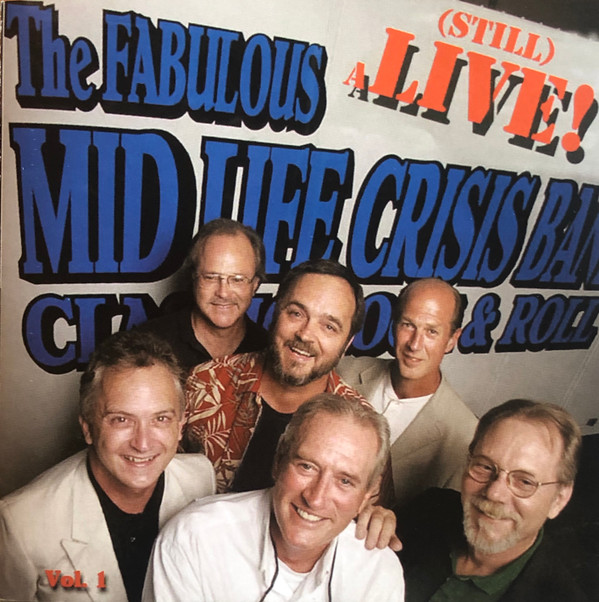 télécharger l'album The Fabulous Mid Life Crisis Band - Still aLIVE Vol 1