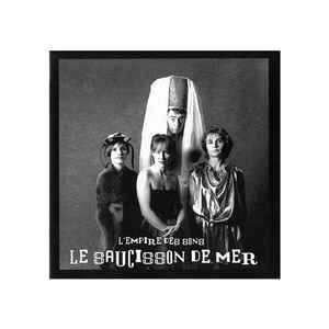 L'Empire Des Sons - Le Saucisson De Mer album cover