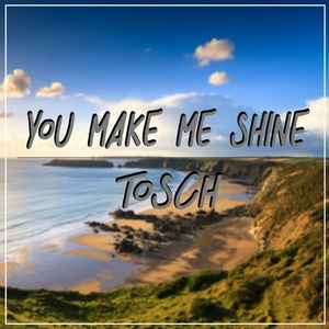 Tosch - You Make Me Shine album cover