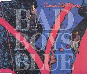 Bad Boys Blue - Queen Of Hearts