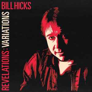 Bill Hicks - Revelations: Variations