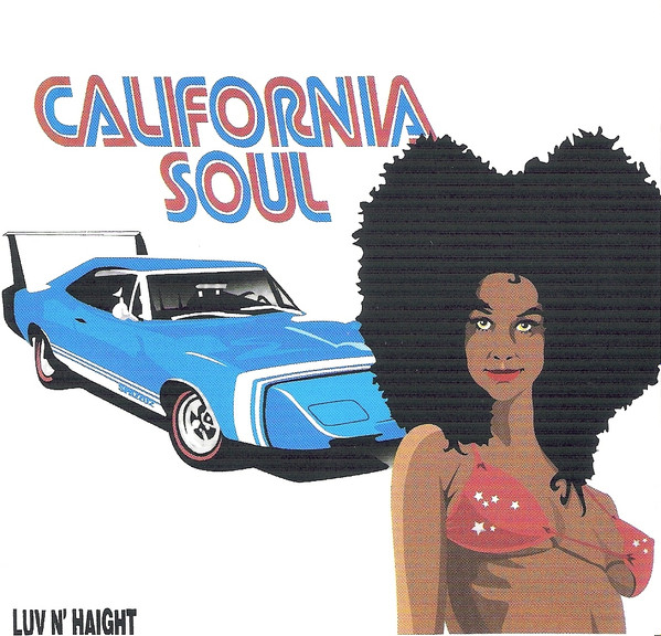 California Soul (Rare Funk, Soul, Jazz & Latin Groove From The