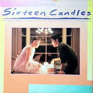 Various - Sixteen Candles: Music From The Original Motion Picture Soundtrack album cover