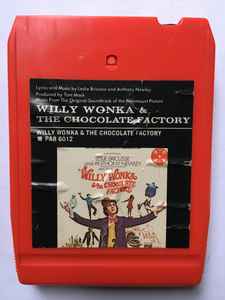Leslie Bricusse and Anthony Newley – Willy Wonka & The Chocolate