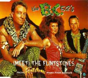 (Meet) The Flintstones - The B.C.52's