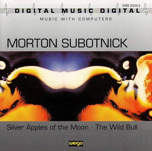 Morton Subotnick – Silver Apples Of The Moon · The Wild Bull (1994