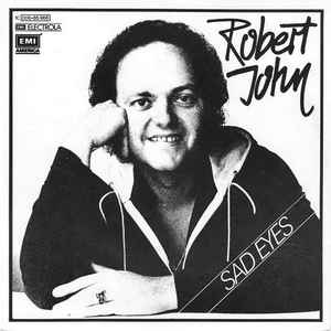 Robert John – Sad Eyes (1979, Vinyl) - Discogs