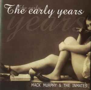 Mack Murphy & The Inmates - The Early Years album cover