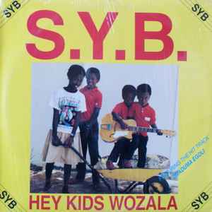 Soweto Youth Band - Hey Kids Wozala album cover