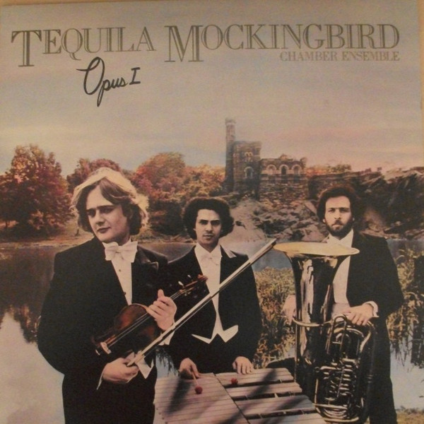 descargar álbum Tequila Mockingbird Chamber Ensemble - Opus I
