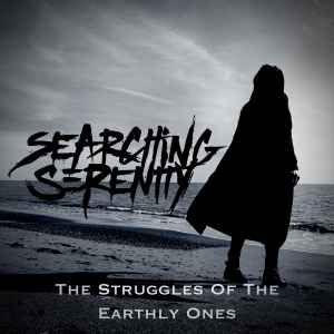 Searching Serenity - The Struggles Of The Earthly Ones album cover