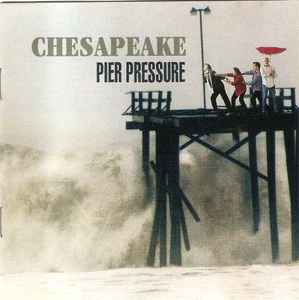 Chesapeake - Pier Pressure
