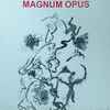 Magnum Opus (7) - Magnum Opus