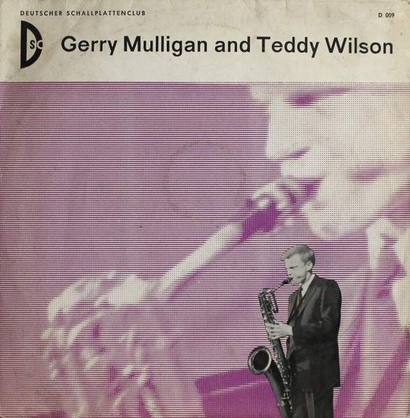 The Teddy Wilson Trio & Gerry Mulligan Quartet With Bob Brookmeyer