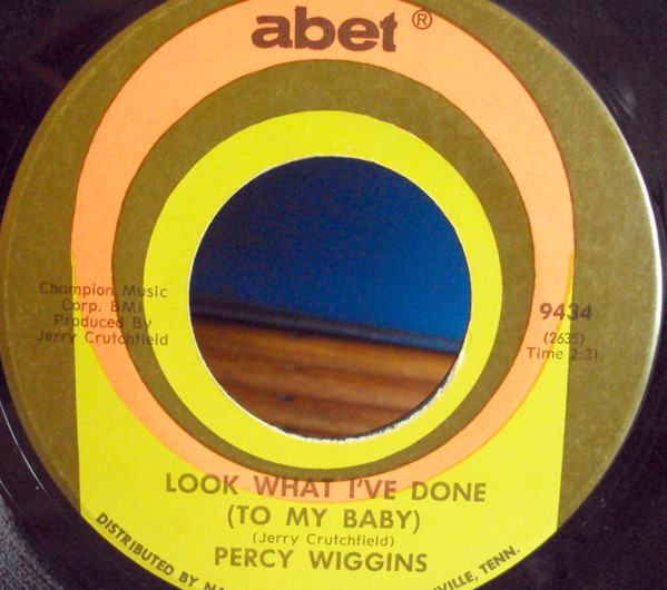 Percy Wiggins – Look What I've Done (To My Baby) / That's Loving